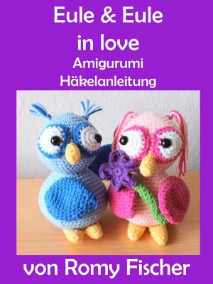 Cover of the book Eule & Eule in love by Jörg Becker