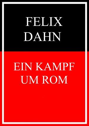 Cover of the book Ein Kampf um Rom by Hubert Bründlmayer