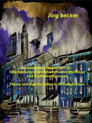 Cover of the book Personalbilanz Lesebogen 72 Entscheidungsunterstützung für Kreditanträge und Kreditbewilligungen by John Ruskin