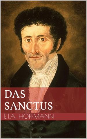 Cover of the book Das Sanctus by Elke Schrader