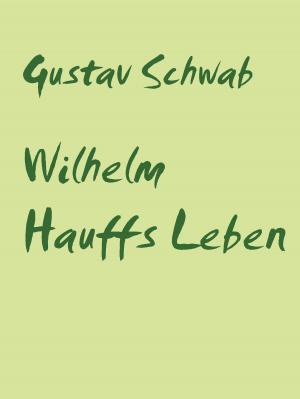 Book cover of Wilhelm Hauffs Leben