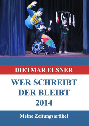 Cover of the book Wer schreibt der bleibt 2014 by Johannes Gebauer, David M. Wagner
