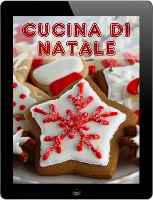 Cover of the book Cucina di Natale by Daniela Nelz