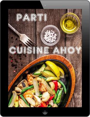 Cover of the book Parti Cuisine Ahoy by Árpád von Tóth-Máté