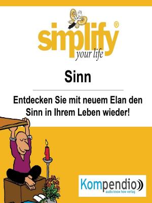 Cover of the book simplify your life - einfacher und glücklicher leben by Ivanka Ivanova Pietrek