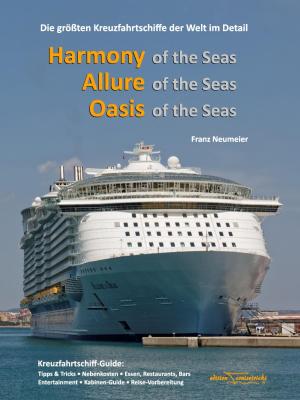 Cover of the book Guide: Harmony of the Seas, Allure of the Seas, Oasis of the Seas by Gottfried Keller