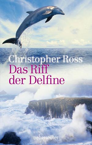 Cover of the book Das Riff der Delfine by Caroline Ronnefeldt