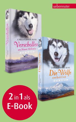 Cover of the book Verschollen am Mount McKinley / Die Wölfe vom Rock Creek by Andrea Schütze