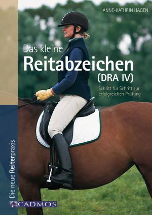 Cover of the book Das kleine Reitabzeichen (DRA IV) by Madeleine Franck, Rolf C. Franck