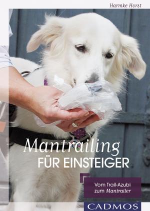 Cover of the book Mantrailing für Einsteiger by Anne-Katrin Hagen