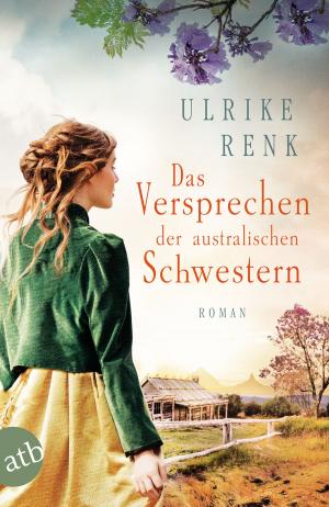 Cover of the book Das Versprechen der australischen Schwestern by Martina André