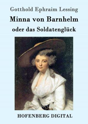 Cover of the book Minna von Barnhelm, oder das Soldatenglück by Theodor Storm