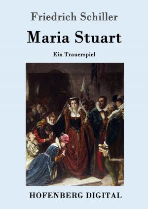 Cover of the book Maria Stuart by Friedrich Schiller