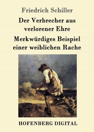 Cover of the book Der Verbrecher aus verlorener Ehre / Merkwürdiges Beispiel einer weiblichen Rache by Robert Musil