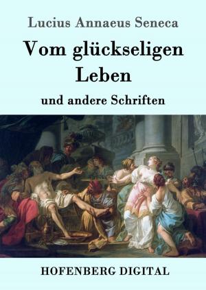 Cover of the book Vom glückseligen Leben by E. T. A. Hoffmann