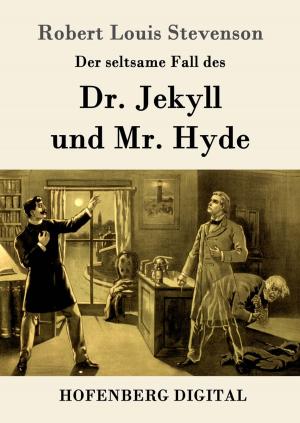 Cover of the book Der seltsame Fall des Dr. Jekyll und Mr. Hyde by Gerhart Hauptmann
