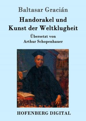 Cover of the book Handorakel und Kunst der Weltklugheit by Friedrich de la Motte Fouqué