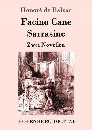 Cover of the book Facino Cane / Sarrasine by Arno Holz, Johannes Schlaf