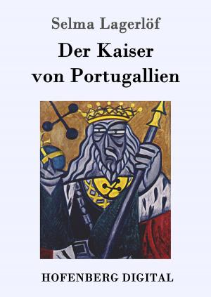 Cover of the book Der Kaiser von Portugallien by Otto Julius Bierbaum