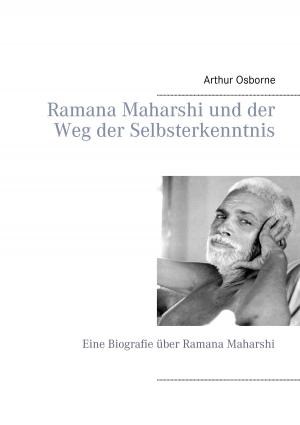 Cover of the book Ramana Maharshi und der Weg der Selbsterkenntnis by Hedwig Maria Lutz