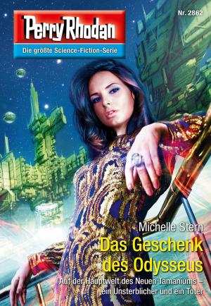 Cover of the book Perry Rhodan 2862: Das Geschenk des Odysseus by Hubert Haensel