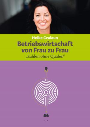Cover of the book Betriebswirtschaft von Frau zu Frau by J. Davidson