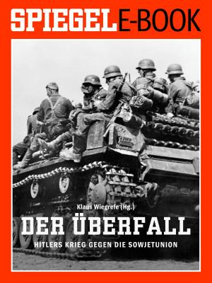 Cover of the book Der Überfall - Hitlers Krieg gegen die Sowjetunion by Klaus Wiegrefe