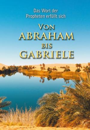 Cover of the book VON ABRAHAM BIS GABRIELE by Gabriele