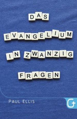 Cover of the book Das Evangelium in zwanzig Fragen by Christian Weiß
