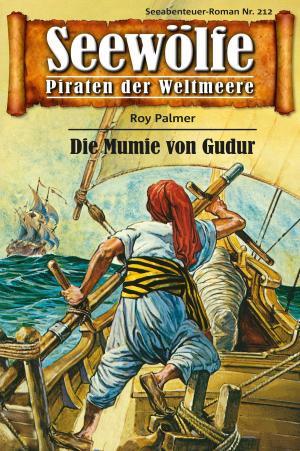 Cover of the book Seewölfe - Piraten der Weltmeere 212 by Fred McMason