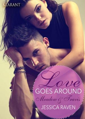 Cover of Love goes around - Meadow und Travis. Erotischer Liebesroman