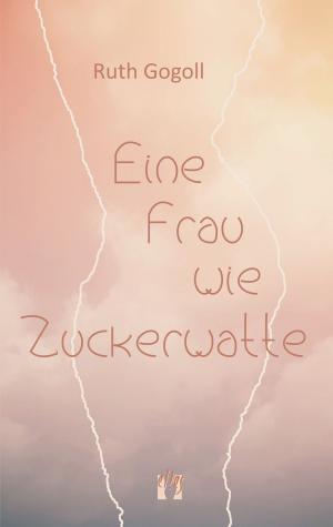 Book cover of Eine Frau wie Zuckerwatte