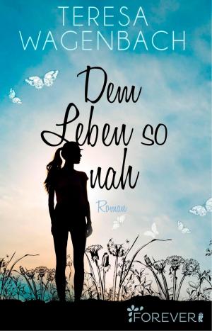 Cover of the book Dem Leben so nah by Natascha Kribbeler