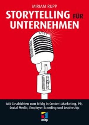 Cover of the book Storytelling für Unternehmen by Michael Weigend