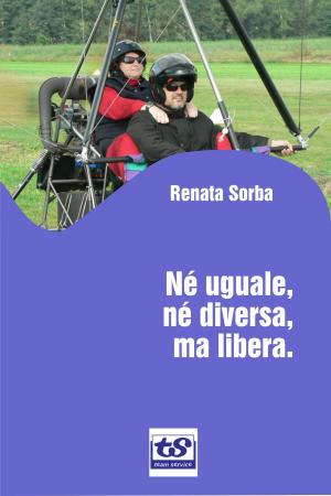 Cover of Né uguale, né diversa, ma libera.