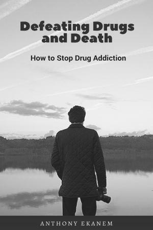 Book cover of Defeating Drugs and Death
