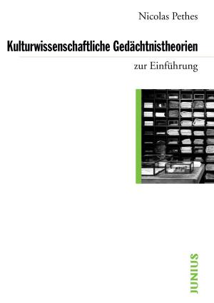 Book cover of Kulturwissenschaftliche Gedächtnistheorien zur Einführung