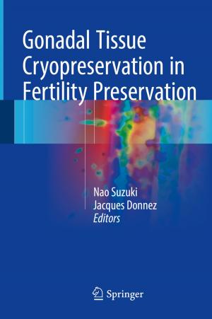 Cover of the book Gonadal Tissue Cryopreservation in Fertility Preservation by Ignác Capek