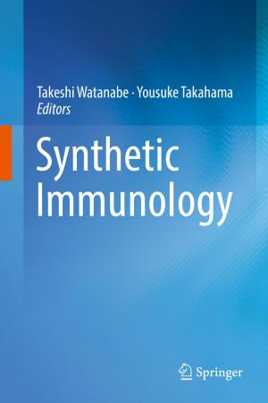 Cover of the book Synthetic Immunology by Noboru Okuda, Katsutoshi Watanabe, Kayoko Fukumori, Shin-ichi Nakano, Takefumi Nakazawa