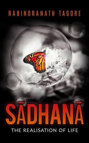 Book cover of SĀDHANĀ - The Realisation of life