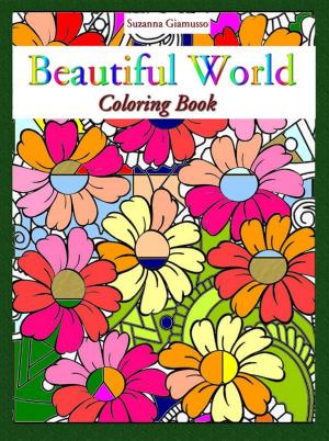 Cover of the book Beautiful World: Coloring Book by Suzanna Giamusso