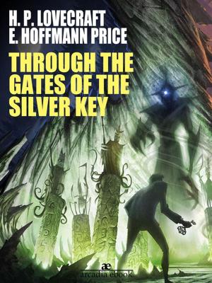 Cover of the book Through the Gates of the Silver Key by H.P. Lovecraft