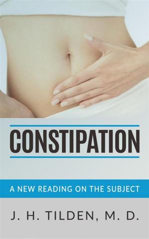 Cover of Constipation - A new reading on the Subject