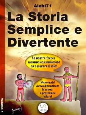 Cover of the book La storia semplice e divertente by Caroline Fourest, Jean-Christophe Chauzy