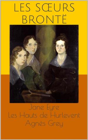 Cover of the book Jane Eyre / Les Hauts de Hurlevent (Wuthering Heights) / Agnès Grey by Jane Austen