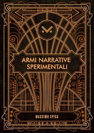 Cover of the book Armi Narrative Sperimentali by Michael Phillips