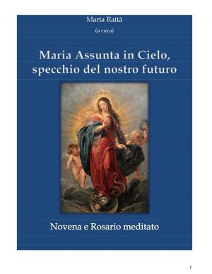Cover of Maria assunta in Cielo, specchio del nostro futuro - Novena e rosario