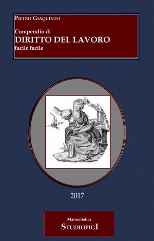 Cover of the book Compendio di DIRITTO del LAVORO facile facile by pietro giaquinto