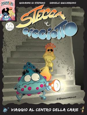 Cover of the book Stecca e Cicciotto numero 2 - Viaggio al centro della Carie by Paul Macdonald, Bluebobo
