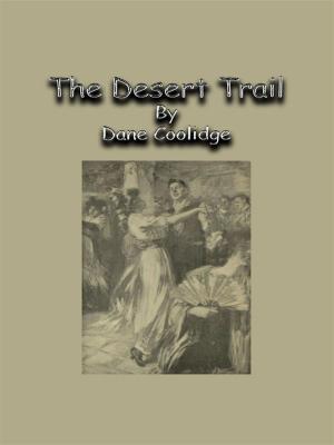 Book cover of The Desert Trail